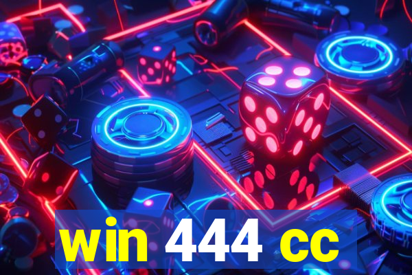 win 444 cc